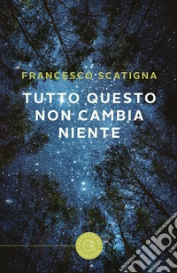 Tutto questo non cambia niente libro