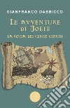 Le avventure di Joele. La rotta dei Cento Giorni libro di Dabbicco Gianfranco