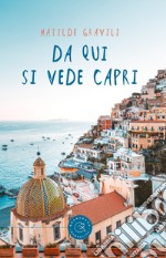 Da qui si vede Capri