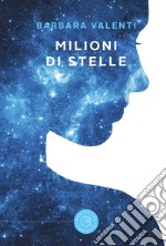 Milioni di stelle libro