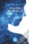 Milioni di stelle libro