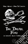 The drunk fury. La nascita della fratellanza libro