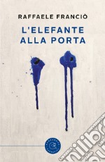 L'elefante alla porta