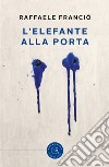 L'elefante alla porta libro