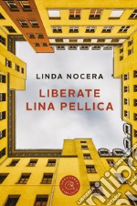 Liberate Lina Pellica libro