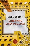 Liberate Lina Pellica libro