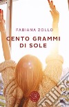 Cento grammi di sole libro