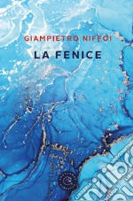 La fenice libro