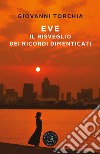 Eve. Il risveglio dei ricordi dimenticati libro