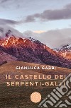 Il castello dei serpenti-galli libro