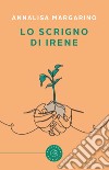 Lo scrigno di Irene libro di Margarino Annalisa