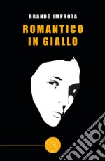 Romantico in giallo libro