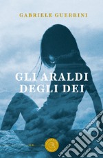 Gli araldi degli dei libro