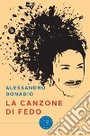 La canzone di Fedo libro di Donadio Alessandro