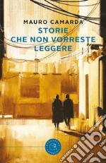 Storie che non vorreste leggere libro