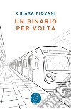 Un binario per volta libro