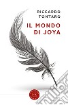 Il mondo di Joya libro di Tontaro Riccardo