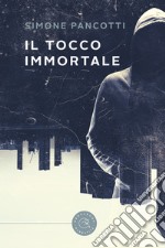 Il tocco immortale libro