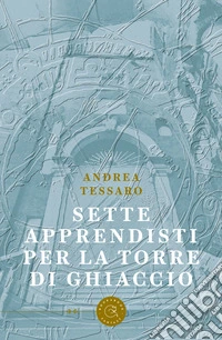 Sette apprendisti per la torre di ghiaccio libro