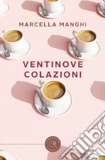 Ventinove colazioni libro