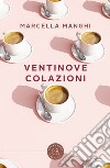 Ventinove colazioni libro