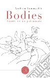 Bodies. Storia di un poliamore libro