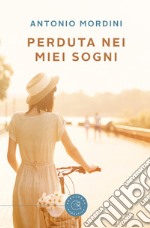 Perduta nei miei sogni libro