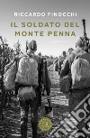 Il soldato del Monte Penna libro