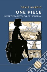 One Piece - Epopea mitologica moderna