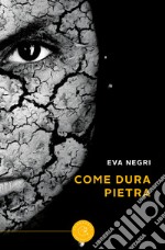 Come dura pietra libro