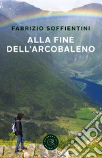 Alla fine dell'arcobaleno libro