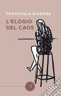 L'elogio del caos