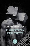 E giustizia per tutti libro