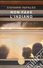 Non fare l'indiano libro