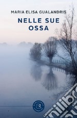 Nelle sue ossa libro