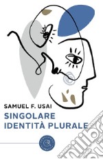 Singolare identità plurale libro