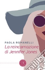 La reincarnazione di Jennifer Jones libro