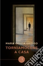 Torniamocene a casa libro