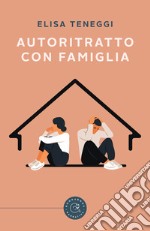 Autoritratto con famiglia libro