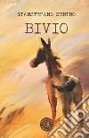 Bivio libro di Zunino Gianstefano