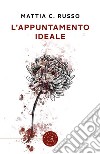 L'appuntamento ideale libro