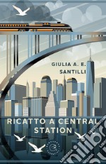 Ricatto a Central Station libro