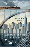 Ricatto a Central Station libro