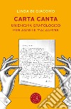 Carta canta. Un enigma grafologico per Agnese Malaspina libro di Di Giacomo Linda