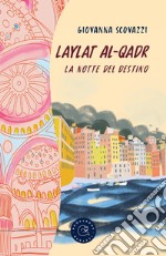 Laylat Al-Qadr. La notte del destino