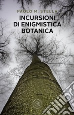 Incursioni di enigmistica botanica libro