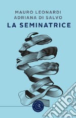 La seminatrice libro