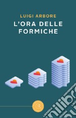 L'ora delle formiche