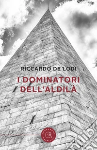 I Dominatori dell'aldilà libro