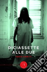 Diciassette alle due libro